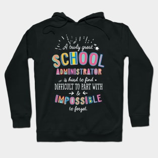 A truly Great School Administrator Gift - Impossible to forget Hoodie